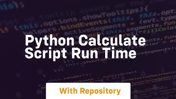 python calculate script run time