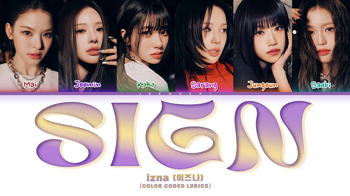 izna (이즈나) 'Sign' (Color Coded Lyrics)