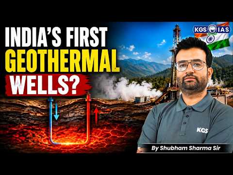 India's First Geothermal Wells | By Shubham Sharma Sir | KGS IAS English