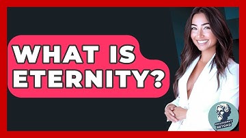 What Is Eternity? - Philosophy Beyond