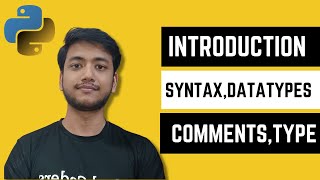 Python - Syntax, Comments, Data Types in Python | Basic to Advanced | Free Course 2022 | Episode 1 |