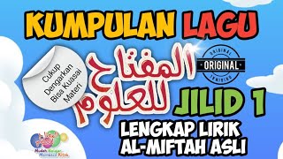 Kumpulan Lagu al-Miftah Lil Ulum Jilid 1 Terlengkap Terbaru With Lirik | al-Miftah Lil Ulum Sidogiri
