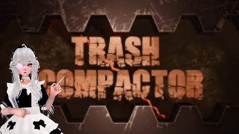 Vrchat Trash Compactor
