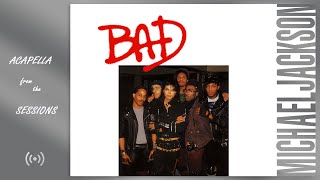 Michael Jackson - Bad (Acapella from the Sessions)  HQ Stereo