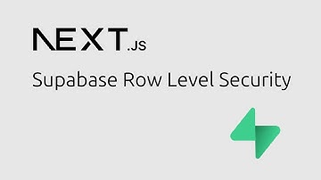 Next.js & Supabase File Sharing App (8/8) - Supabase Row Level Security (RLS)