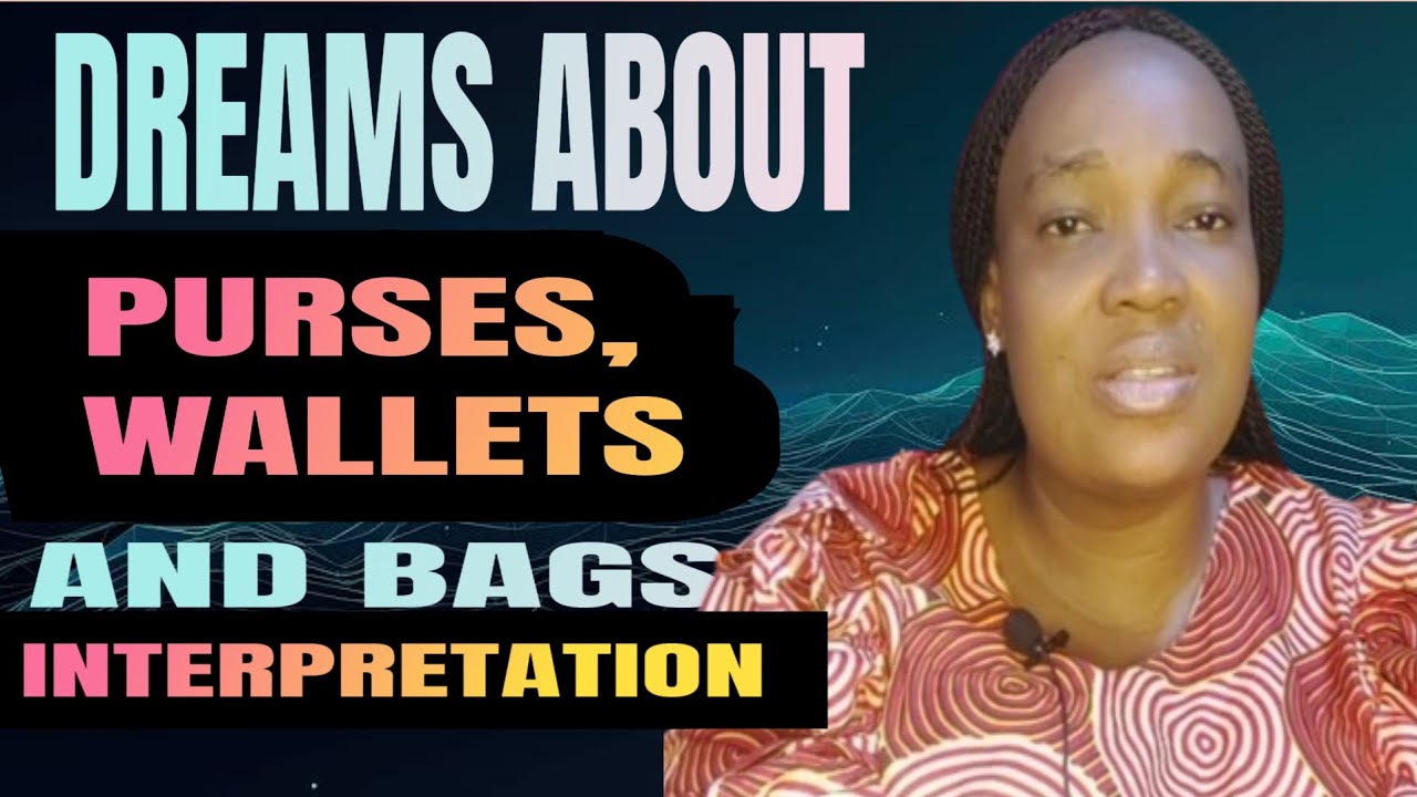 DREAMS ABOUT BAGS, PURSES AND WALLETS. DREAM INTERPRETATION OF STOLEN