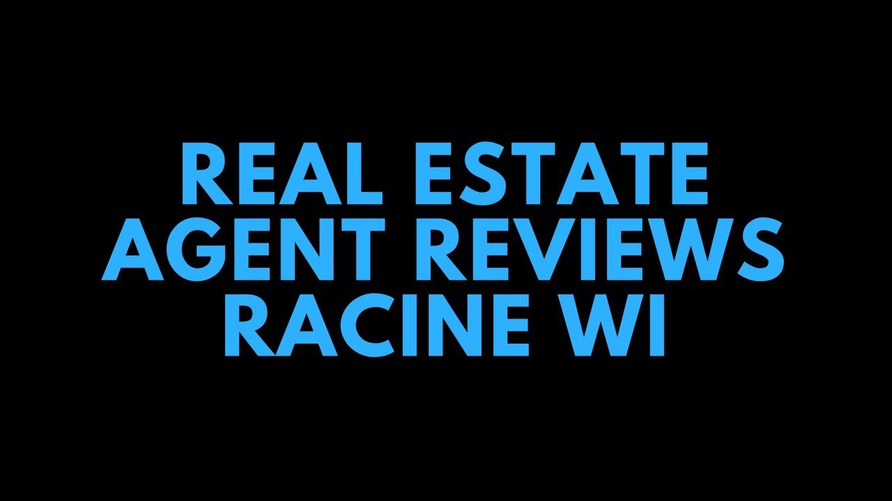 real estate agent reviews racine wi YouTube