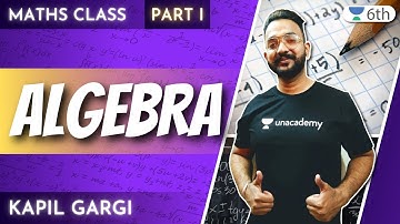 Class 6 Maths Unacademy | Algebra | Part-1 | Kapil Gargi