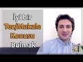 聴yi Bir Proje Makale Tez Konusu Nas脹l Bulunur 聴yi Bir Proje Makale Tez Konusu Nas脹l Bulunur