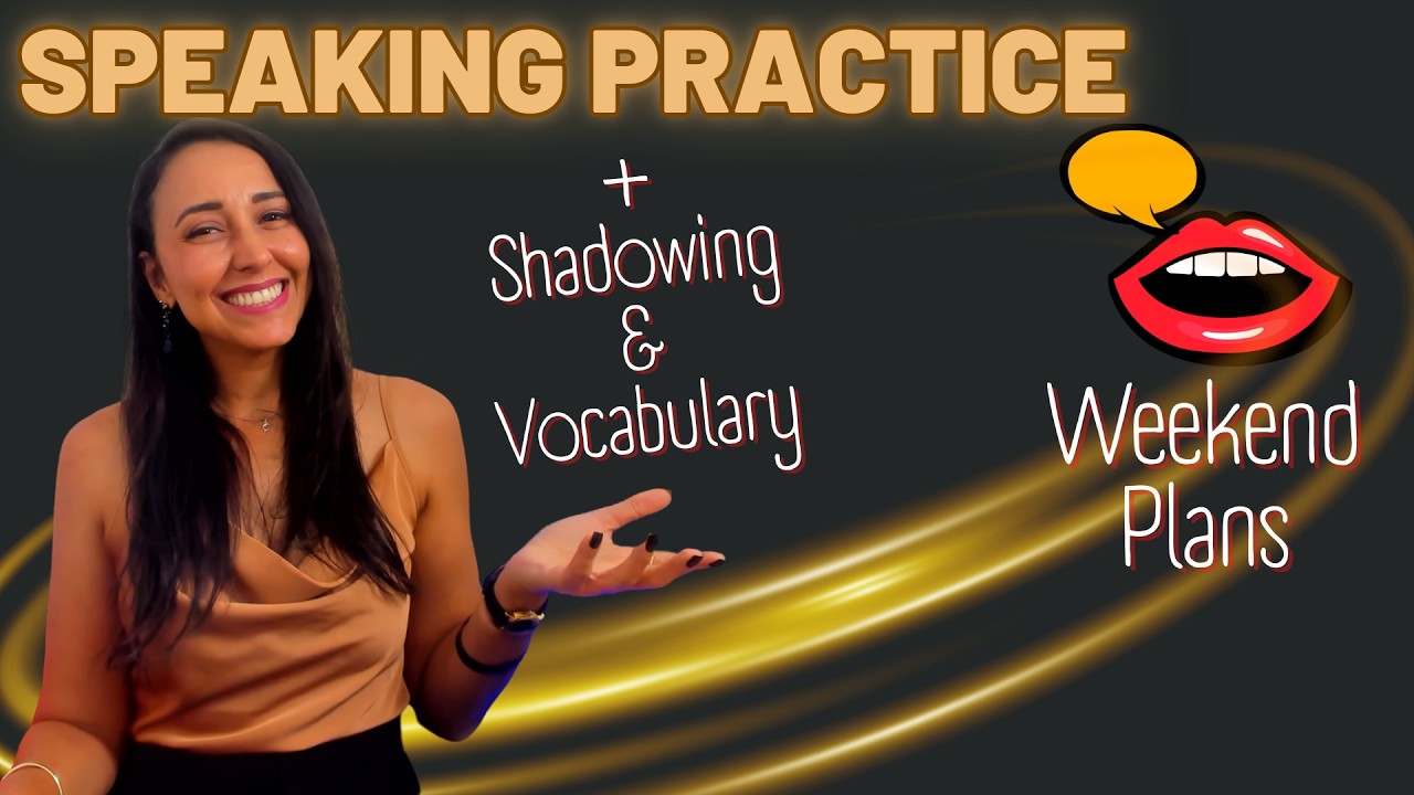 Speaking Practice - How To Talk About Weekend Plans in English
