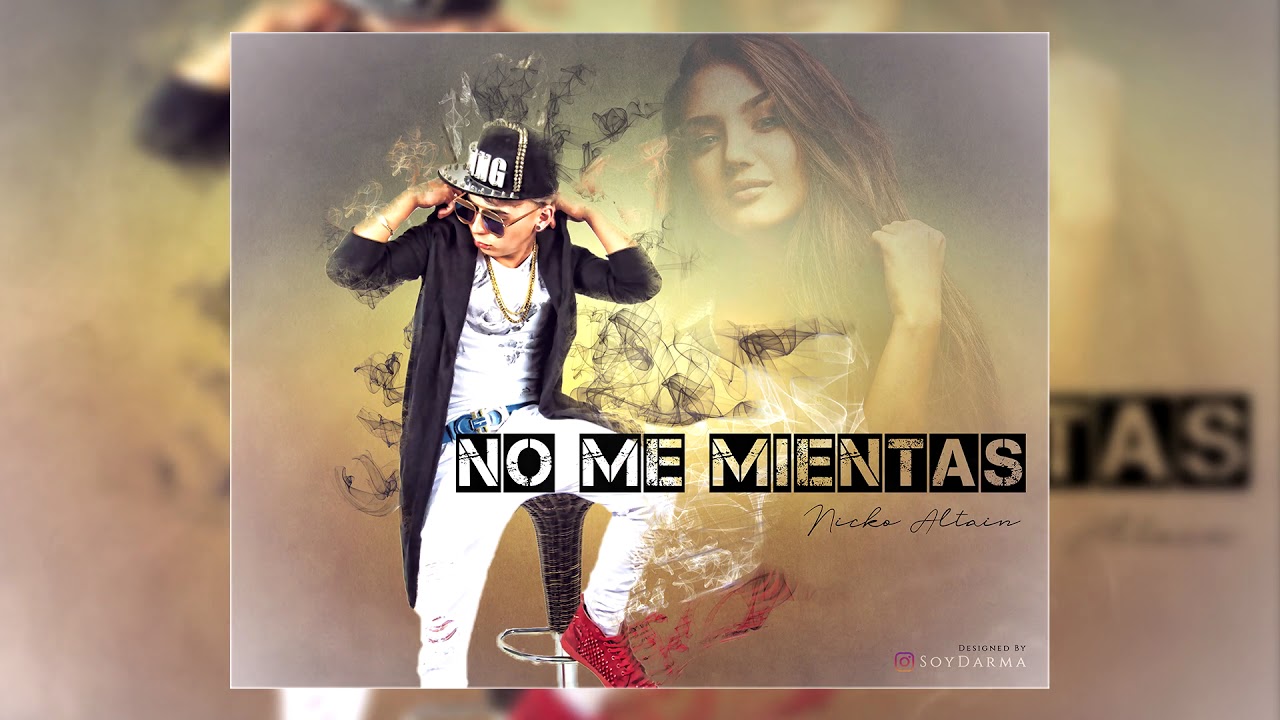 Nicko altain - No me mientas (Masivo Family) (Prod. Dakos) ( Eqmp ) abril 2018