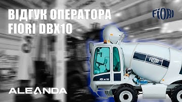 Відгук оператора FIORI DBX10 про новий автобетонозмішувач придбаний в ALEANDA