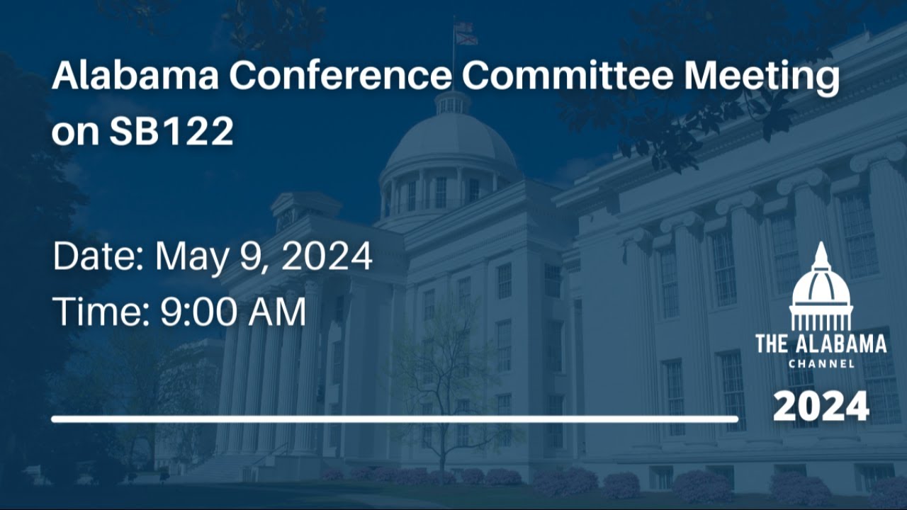 Alabama Conference Committee Meeting on SB122 - YouTube