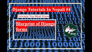 Django Forms In Nepali || Concept you must know ||  By Dinesh Kc