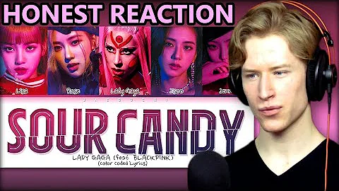 HONEST REACTION to Lady Gaga, BLACKPINK - Sour Candy