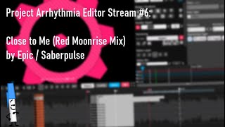 Project Arrhythmia Editor Stream #6