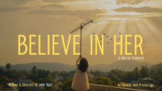 Believe In Her – A Women’s Day Film | Idealist Jack