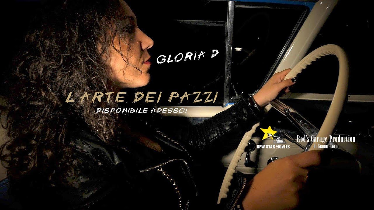 Watch Gloria D - L'Arte dei Pazzi (Official Video) on YouTube Watch Gloria D - L'Arte dei Pazzi (Official Video) on YouTube