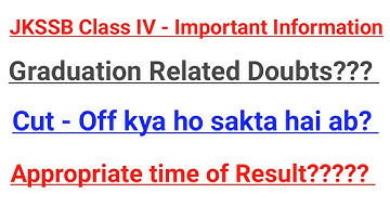JKSSB Class IV Exam ~ Graduates & Cut off Related Doubts || Class IV Result??? Jammu & Kashmir