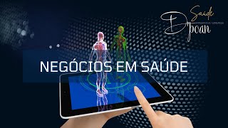 Negócios em Saúde | Saúde Dpoan