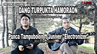 LIVE • DANG TURPUKTA HAMORAON | PANCA TAMPUBOLON FT JUNIVER 'ELECTRONIZER'