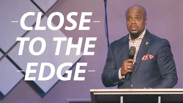 Close To The Edge | Terry W. Brooks | Bayview Church