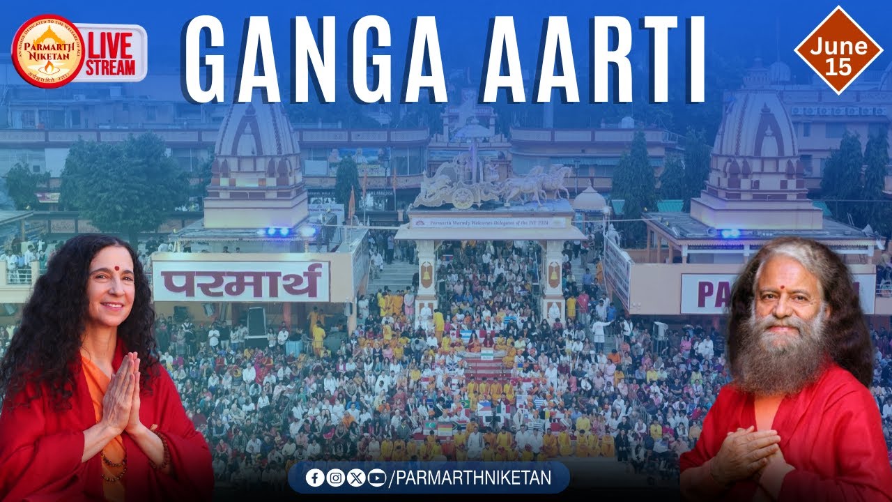 Sacred Ganga Aarti at Parmarth Niketan, Rishikesh  || 15 June 2024 ||