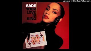 Sade - Your Love Is King (12&quot; Version) [CDQ]