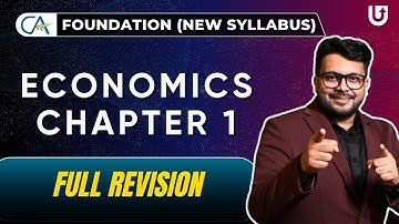 Economics Chapter 1 Revision | CA Foundation New Syllabus | CA Mohnish Vora (MVSIR)