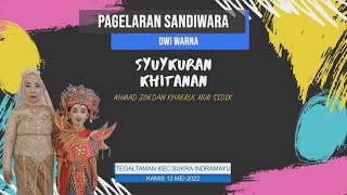  Pagelaran Sandiwara  Dwi Warna    Syukuran Khitan Ahmad Zoedan  Tegaltaman