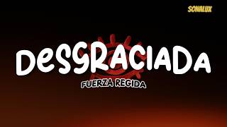 Fuerza Regida - Desgraciada  (Letra)