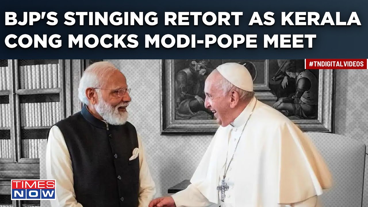 Enraged BJP Hits Back After Congress Kerala Unit Mocks Pope-Modi Meet| Grand Old Party Now Sorry?