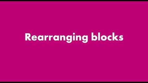 Rearranging Blocks - WordPress Gutenberg