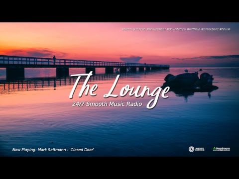 The Lounge - 24/7 Smooth Music - Jazz/Soul/Deep/Tropical/LoFi - Chill/Sleep/Study/Relax