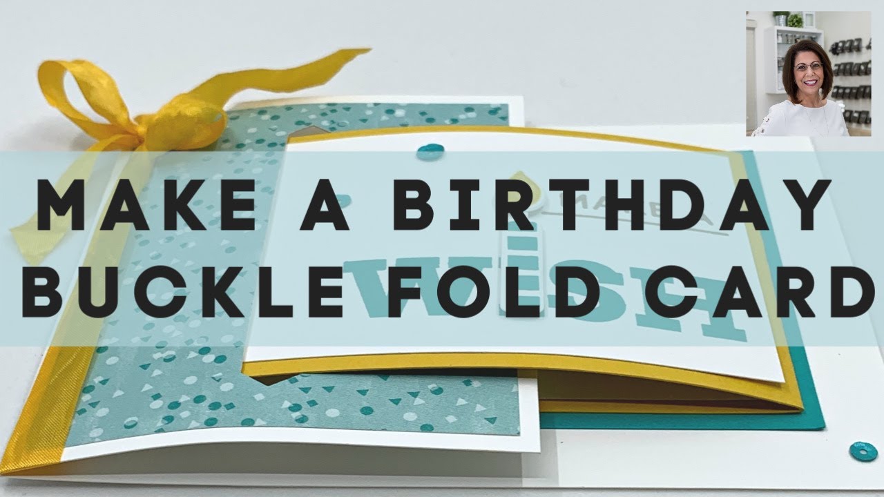 How to Make a Birthday Buckle Fold Card That's Full of Cheer - YouTube