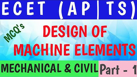 Design of Machine Elements | ECET (AP/TS) | Mechanical |  Civil | Part-1