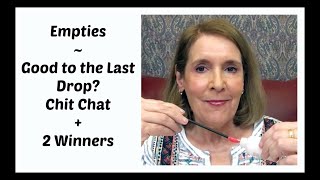 Empties - Good to the Last Drop? Chit Chat + 2 Winners