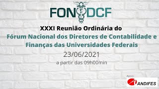 XXI Fórum Nacional dos Diretores de Contabilidade e Finanças das Universidades Federais (FONDCF)