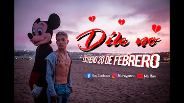 DILE NO -MC RAY [videoclip oficial]