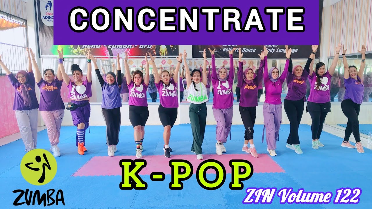 ZIN 122 CONCENTRATE - K POP - ZUMBA CHOREO - ZIN VOLUME 122