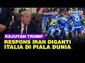 Kejutan Trump Soal Kabar Iran Diganti Italia Saat Piala Dunia 2026, Rubio: Teroris IRGC!
