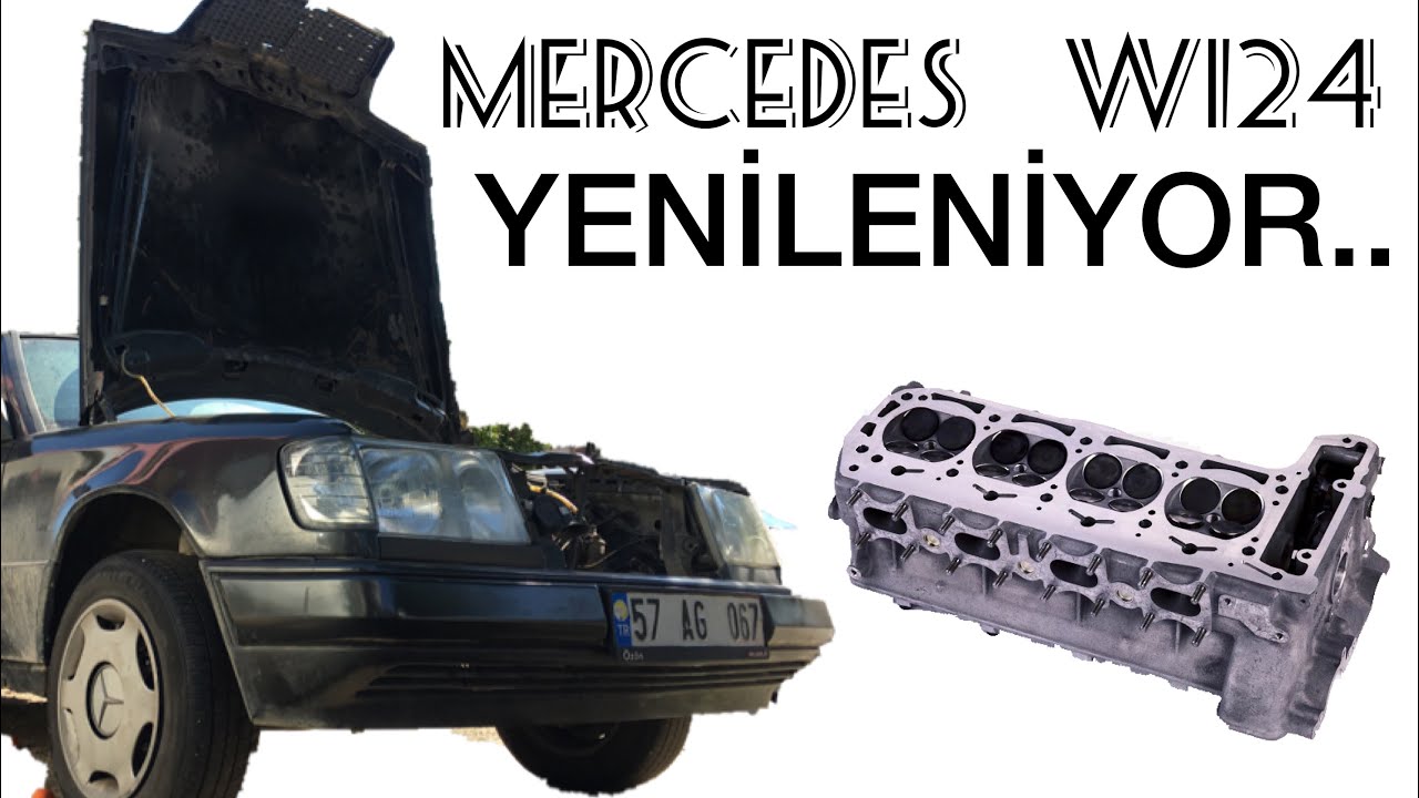 MERCEDES�i YENİLİYORUZ.. YATAK SARAN 1986 MODEL W124 230 E�nin MOTOR