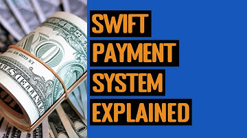 SWIFT Payment System Explained