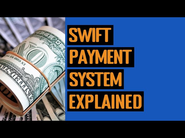 SWIFT Payment System Explained class=