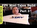 X-UAV Mini Talon FPV Build  Part 3 - Servo Install and WTF Kit Surprise