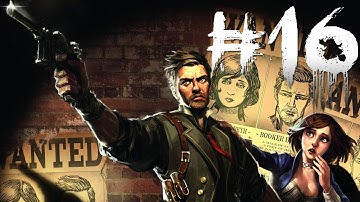 TO SHANTYTOWN!! - Bioshock Infinite - Gameplay/Walkthrough pt 16