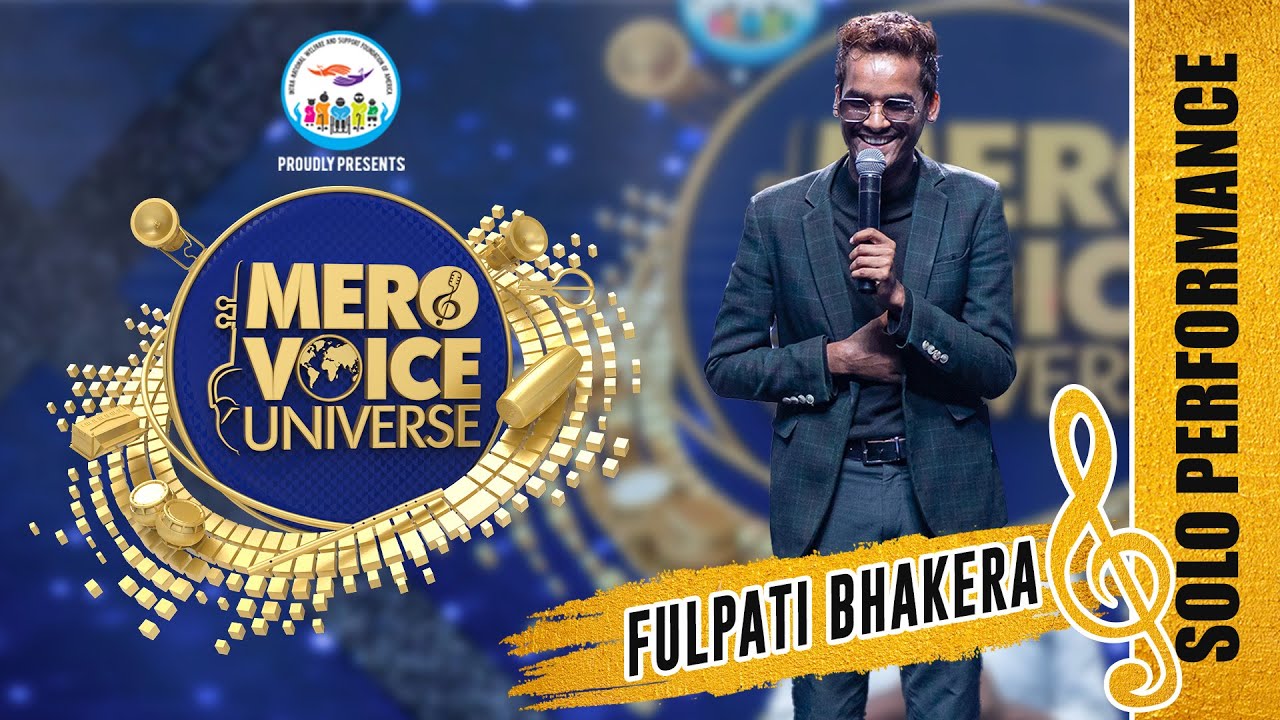 FULPATI BHAKERA||BIJAY DARJEE||||SOLO PERFORMANCE||SIGHTLESS AUDITION||MERO VOICE UNIVERSE||