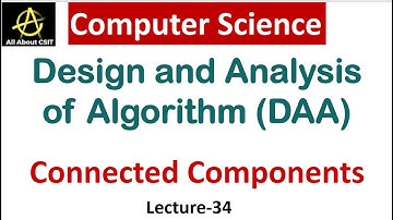 Connected Components Introduction in Computer Science | Design & Analysis of Algorithm (DAA) |Lec-34