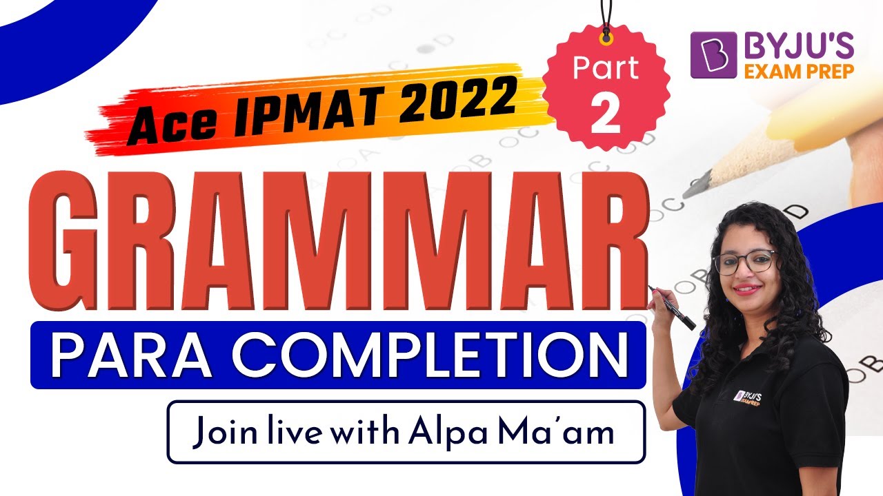 Para - Completion | IPMAT 2022 Verbal Ability | Part 2 | Alpa Sharma | BYJU’S Exam Prep