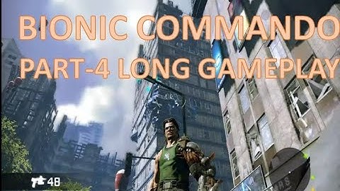 Bionic commando part 4 long play pc game